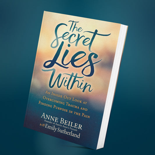 The Secret Lies Within: An Inside Out Look at Overcoming Trauma and Finding Purpose in the Pain