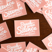 "Break Your Silence" Sticker